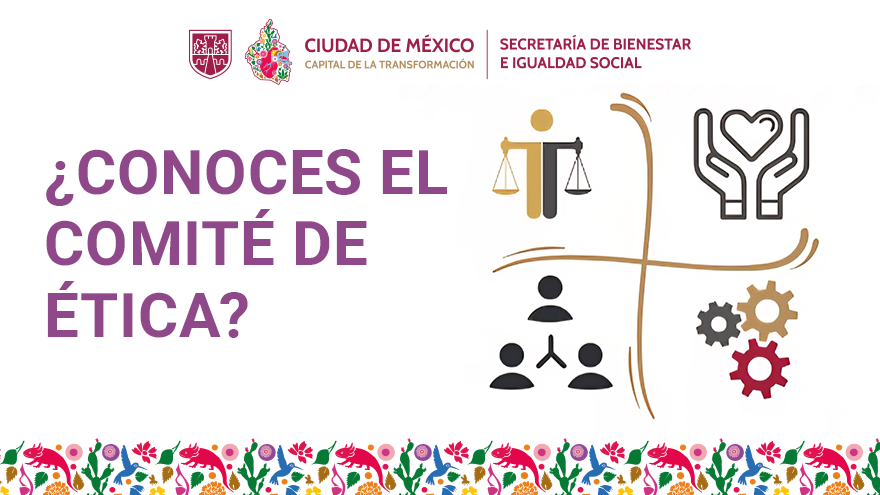 ¿QUÉ ES EL COMITÉ DE ÉTICA?